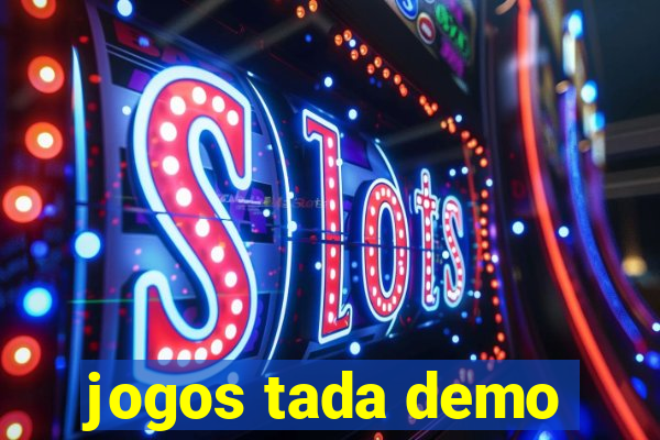 jogos tada demo